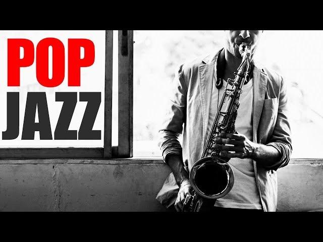 Pop Jazz • Smooth Jazz Saxophone • Jazz Instrumental Music for Relaxing, Dinner, Study