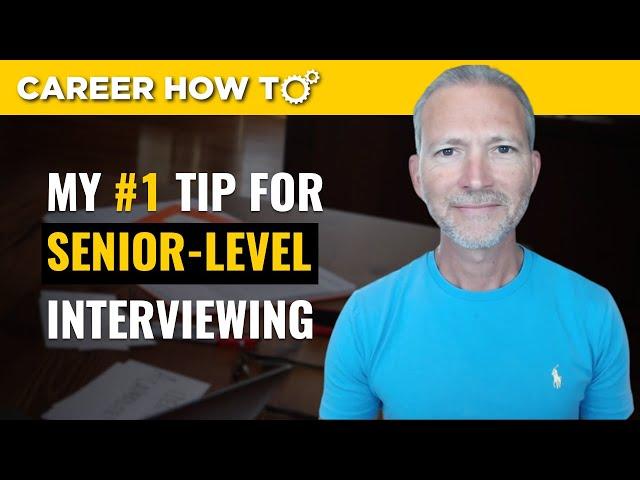 My Favorite Senior-Level Job Interview Tip