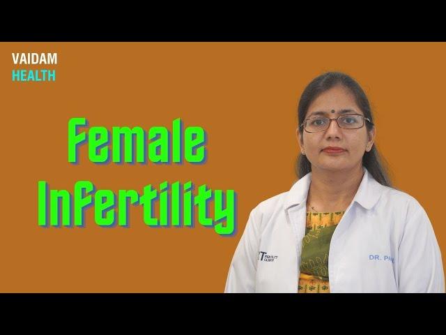 Female Infertility - Best Explained by Dr. Parul Katiyar from ART Fertility Clinics, New Delhi