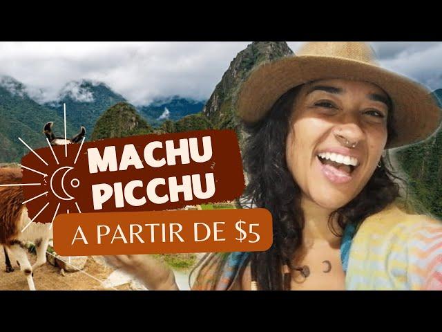 8 maneiras de CHEGAR EM MACHU PICCHU e quanto custa