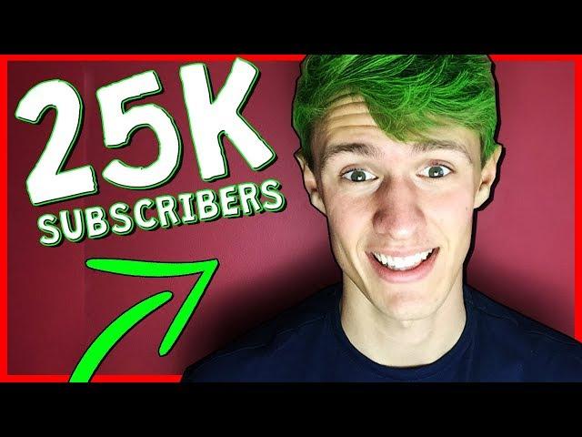 25,000 SUBSCRIBER SPECIAL!