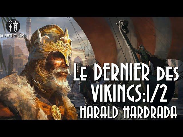 Le Dernier des Vikings - Harald Hardrada 1/2