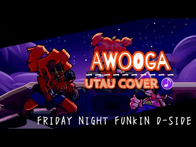 Friday Night Funkin' D-side - Awooga [UTAU Cover]