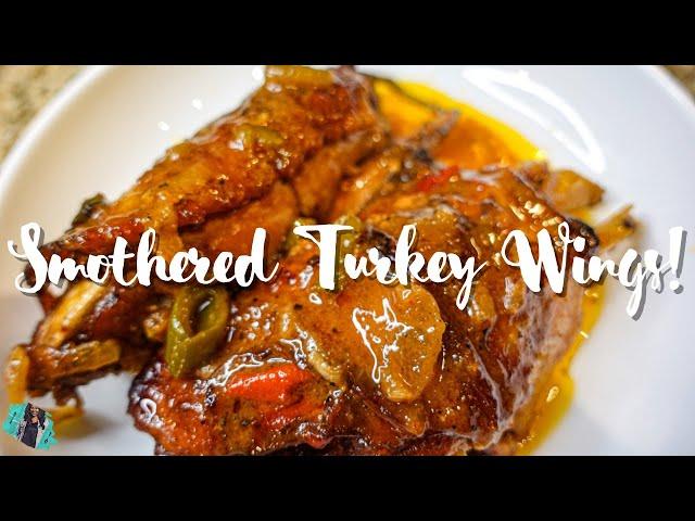THE BEST SMOTHERED TURKEY WINGS | EASY FALL OFF THE BONE OVEN BAKED RECIPE!