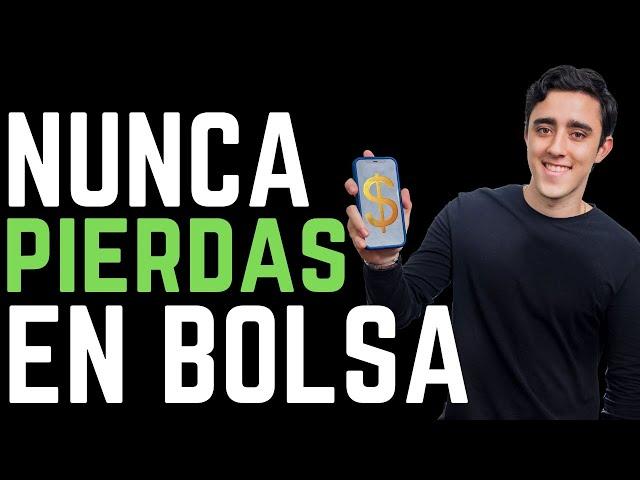 Cómo NUNCA PERDER DINERO en la bolsa de valores | La estrategia para siempre ganar en bolsa