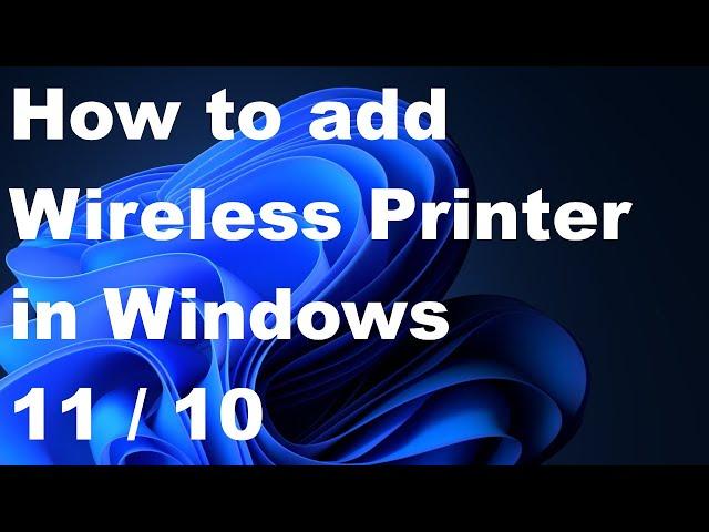 CONNECT WIRELESS PRINTER IN WINDOWS 11 / 10