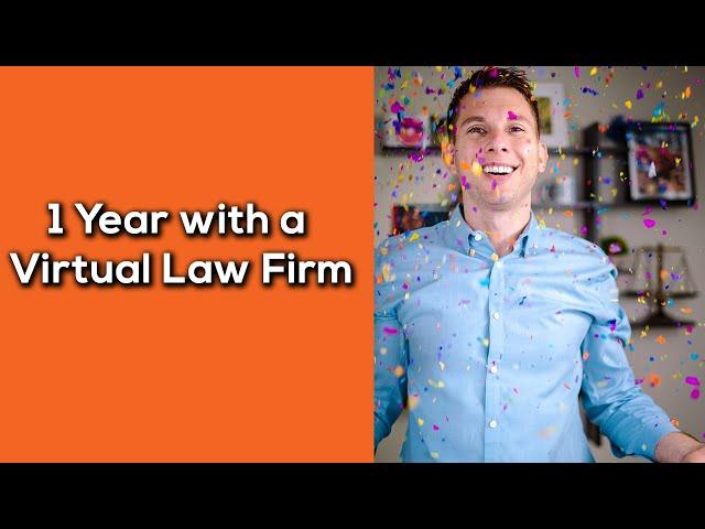 Can a Virtual Law Firm Succeed? | 1 Year Review!