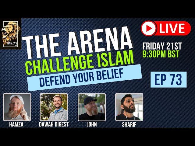 The Arena | Challenge Islam | Defend your Beliefs - Episode 73