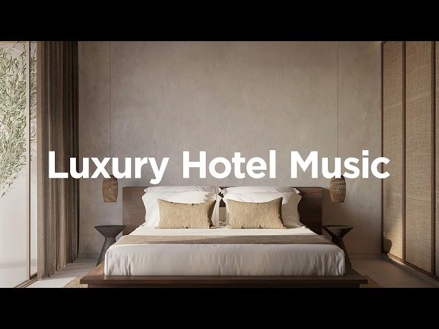 Luxury Hotel Mix  •  Hotel Lounge Beats • Instrumental Ambient Music 