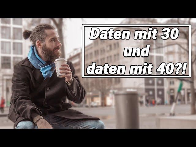 Frauen kennenlernen als Mann über 30 und über 40. Was ist drin?