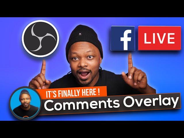 FINALLY !! Free CHAT OVERLAY  For FACEBOOK LIVE Using OBS | Show Live COMMENTS