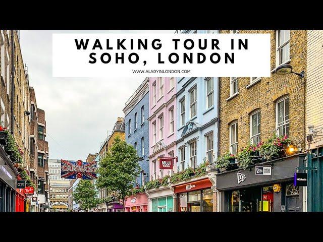 SOHO LONDON WALKING TOUR | Carnaby Street | Soho Square | Dean Street | Greek Street | Golden Square