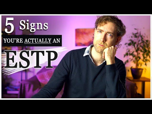 5 Signs You're Actually An ESTP