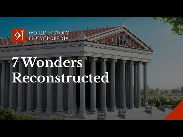 The Seven Wonders of the Ancient World: Reconstructed in 3D