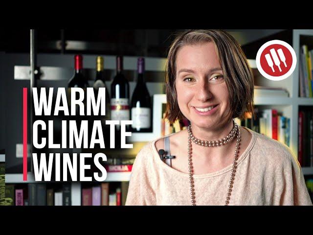 Are Warm Climate Wines Your Style? | Wine Folly