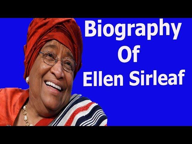 Biography of Ellen Sirleaf Johnson,Origin,Education,Net worth,Family