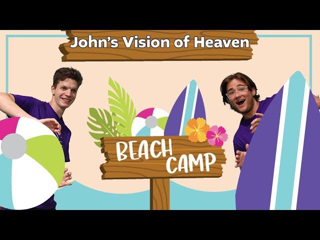 John's Vision of Heaven | Beach Camp (For Preschoolers!)