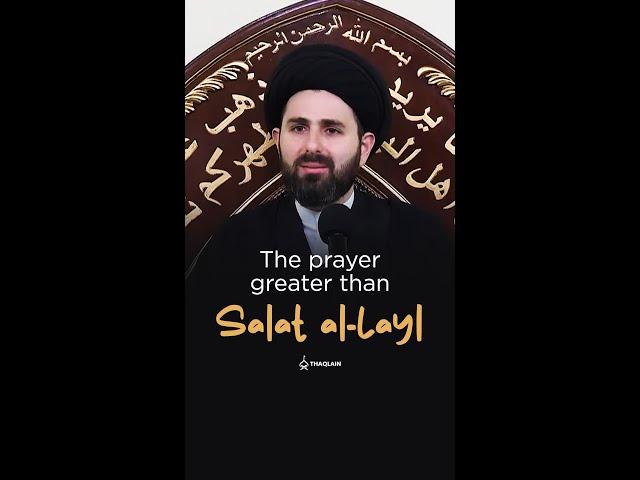 The prayer greater than Salat al-Layl