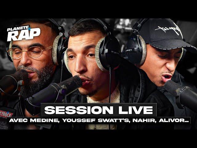 SESSION LIVE avec Médine, Nahir, Youssef Swatt's, Alivor, Camila, Alexander... #PlanèteRap