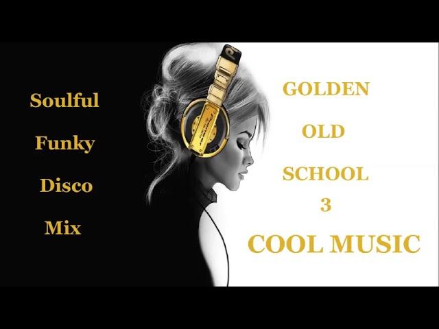 Soulful Funky Disco Mix OLD SCHOOL 3