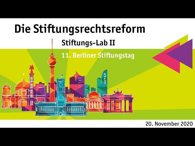 Die Stiftungsrechtsreform | 11. Berliner Stiftungstag 2020