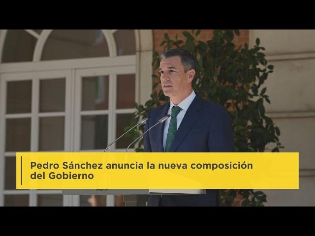 Pedro Sánchez anuncia la nueva composición del Gobierno