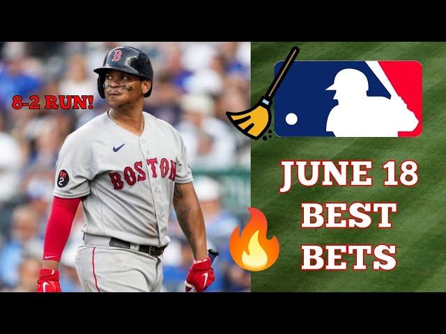 The Janitor's Closet: MLB BEST BETS for June 18, 2024 (8-2 RUN!!  )