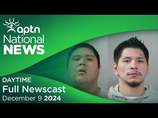 APTN National News: December 9, 2024