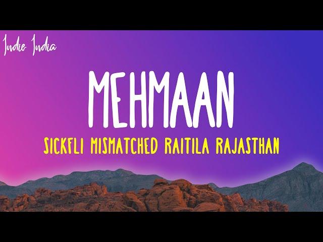 Mehmaan Lyrics | Sickflip | Raitila Rajasthan | From Mismatched Season 2