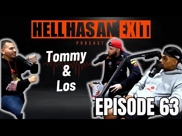 "Los and Tommy"  Ep: 63 | HellHasAnExitPod.com