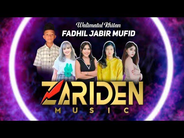 LIVE ZARIDEN MUSIC - KHITAN FADHIL JABIR MUFID - DORANG NALUMSARI JEPARA