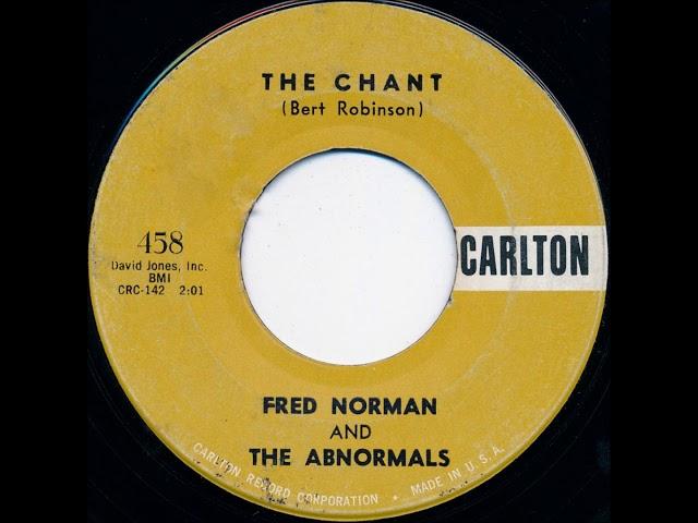 Fred Norman & The Abnormals - The Chant