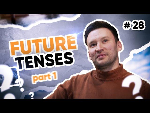 Future Tenses | 28-dars |  Ingliz tilini 0 dan o'rganish