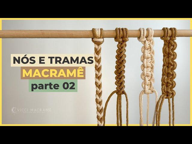 COMO FAZER MACRAME | NOS E TRAMAS PARTE 2