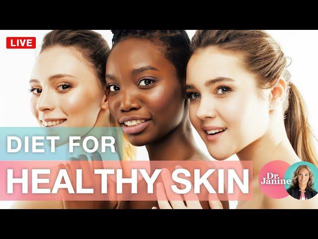 Diet for Healthy Skin | Dr. J9 Live