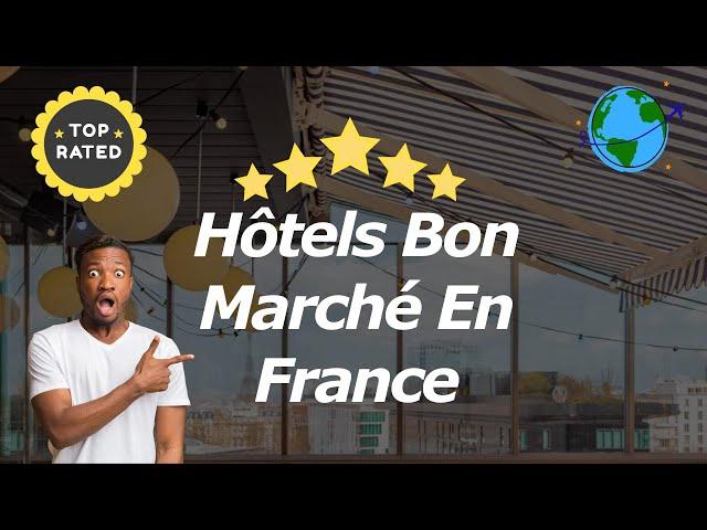 Hôtels Bon Marché En France