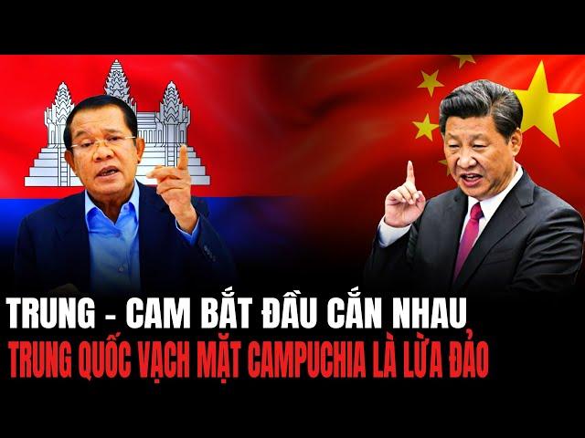 Trung - Cam Bắt Đầu Cắn Nhau Trung Quốc Vạch Mặt Campuchia Là Lừa Đảo | Hiểu Rõ Hơn