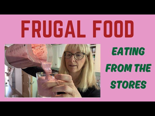 FRUGAL FOOD: EATING FROM THE STORES