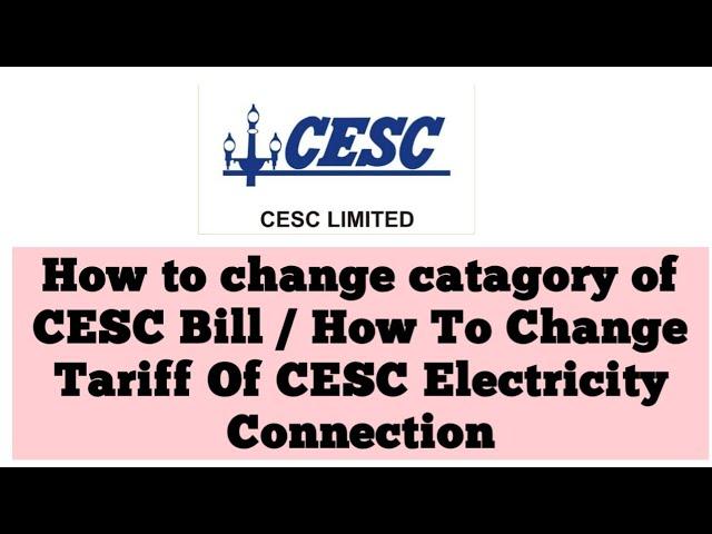 How To Change Catagory Of CESC Bill / How To Change Tariff Of CESC Electricity Connection