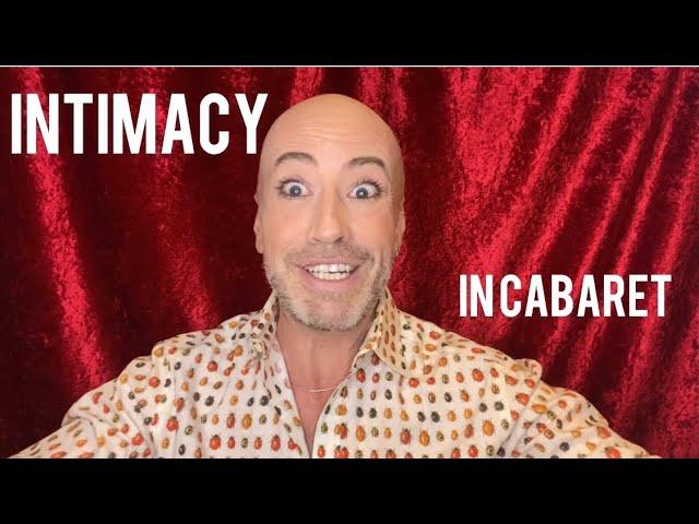 Cabaret And Intimacy - The Four Pillars of Cabaret