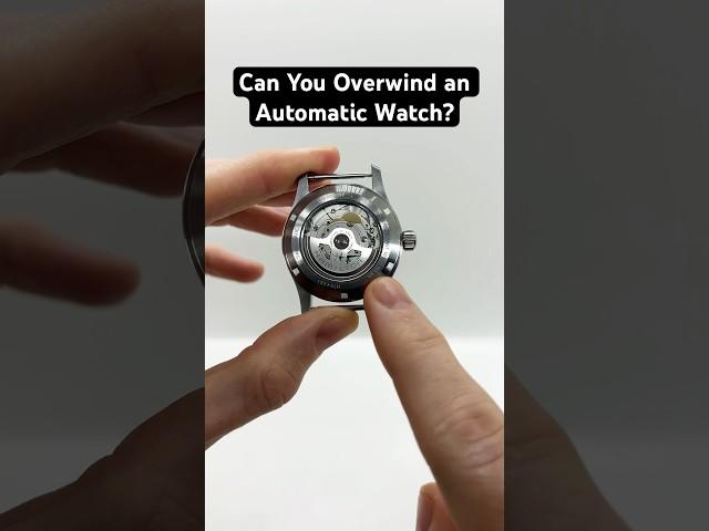 Can You Overwind an Automatic Watch? #automaticwatch  #mechanicalwatch #automaticwatches