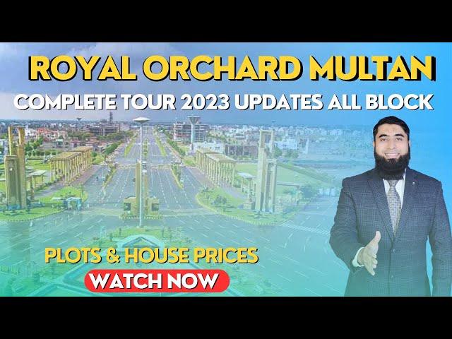 Royal Orchard Multan Complete Tour With Prices | Overseas Block Latest Updates | Locations | Map