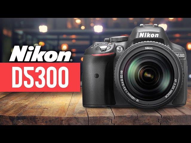 Nikon D5300 Review - Watch Before You Buy in 2020