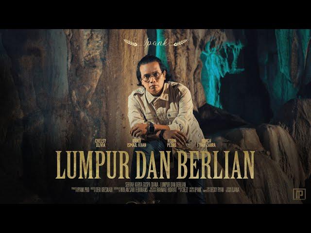 IPANK - Lumpur Dan Berlian (Official Music Video)