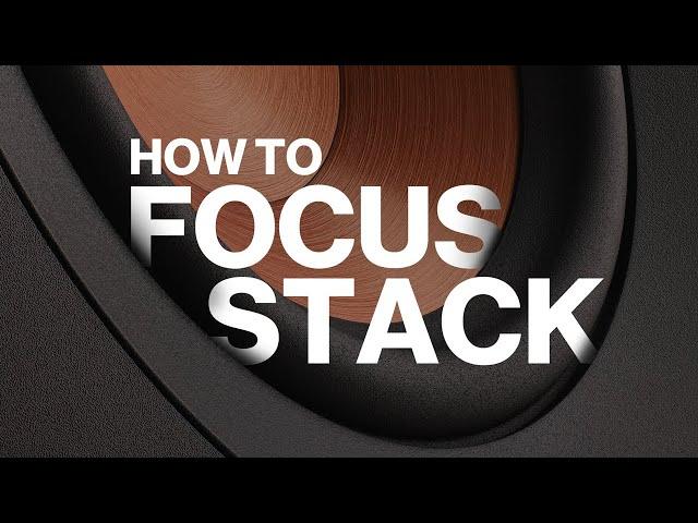 How To Use Focus Stacking For Professional Product Photography