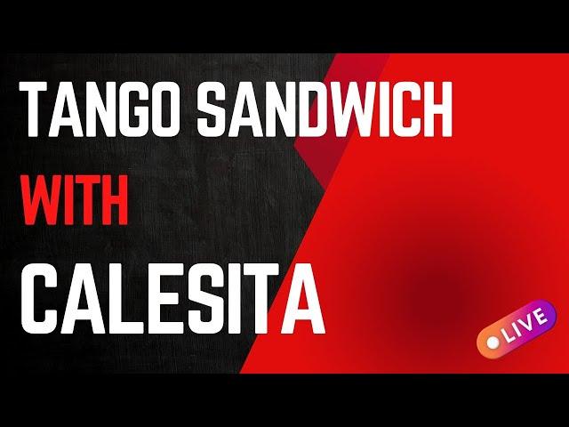 Tango Sandwich with Calesita