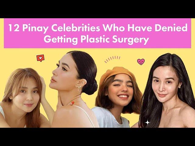 12 Pinay Celebrities Who Have DENIED Getting Plastic Surgery