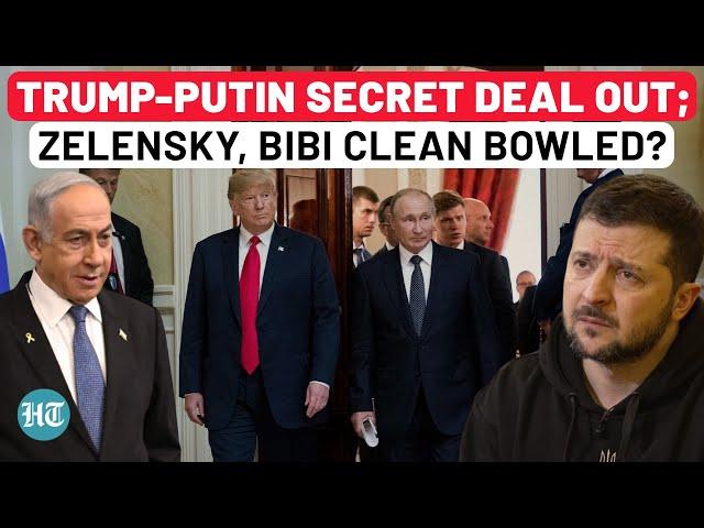 Netanyahu, Zelensky Shocked By Secret Trump-Putin Deal? Ukraine Out Of Picture, Bad News For Israel?