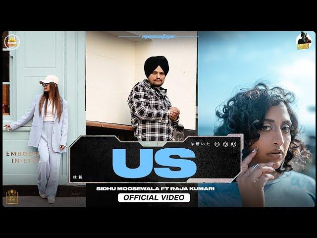 US (Official Video) Sidhu Moose Wala | Raja Kumari | Moosetape | Main thodi sweet aan te oh rude aa