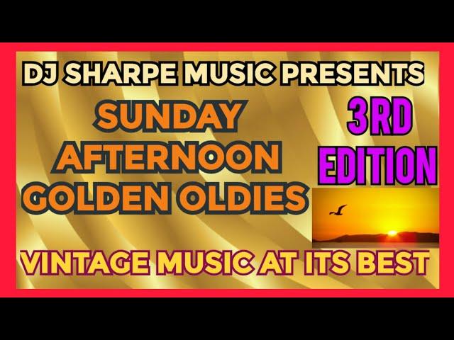 SUNDAY AFTERNOON GOLDEN OLDIES 3rd Edition | Sam Cooke, Percy Sledge, Ethan James, The Dells & more